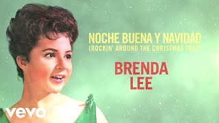 Brenda Lee – Noche Buena Y Navidad (Rockin’ Around The Christmas Tree) (Audio)