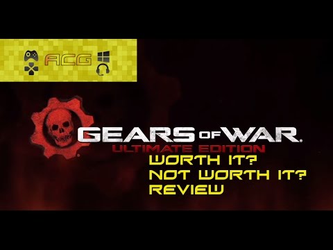Gears of War Ultimate Edition Review - "Buy, Wait for a Sale, Rent, Never Touch It?"