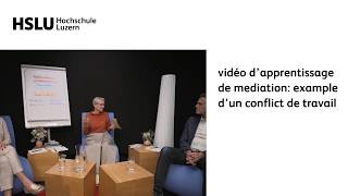 Vidéo d’apprentissage de mediation: example d’un conflict de travail