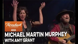 Michael Martin Murphey with Amy  Grant  &quot;Wildfire&quot;
