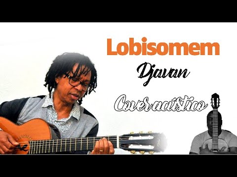 Lobisomem - Djavan