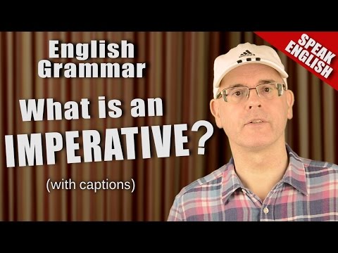 What are imperatives? English Imperative Use - Learn English Imperative Use - English Grammar Lesson