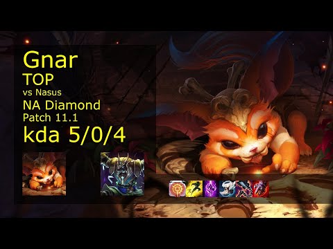 Gnar Top vs Nasus - NA Diamond 5/0/4 Patch 11.1 Gameplay
