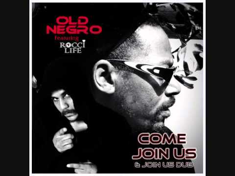 Old Negro ft Rocci Life - 'Come Join Us'