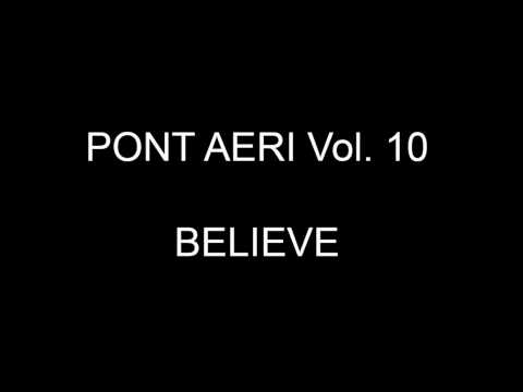 Pont Aeri Vol. 10 - Believe