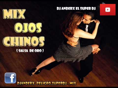 MIX OJOS CHINOS - SALSA  ( DJ ANDERX - EL SUPER DJ )