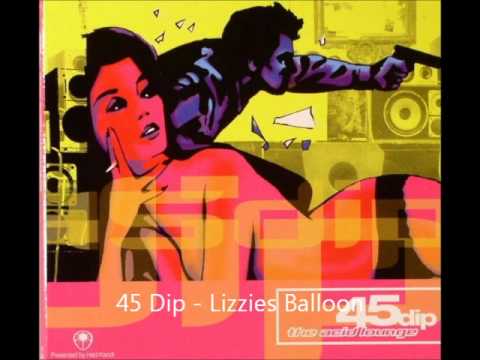 45 Dip - Lizzie's Balloon