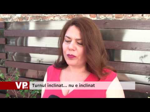 Turnul înclinat… nu e înclinat