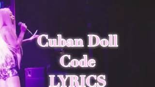 Cuban Doll - Code LYRICS | OFFICIAL AUDIO