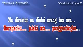Download lagu Mantanku Tapsel No Vokal Gusnady Hsb versi mandailing. mp3