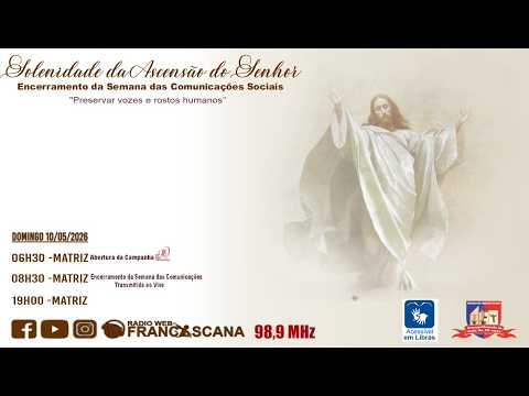 SOLENIDADE DA  ASCENSÃO DO  SENHOR JESUS | DOMINGO | 17/05/2026