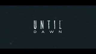 REVIEW OF UNTIL DAWN: EXTENDED EDITION (PLAYSTATION 4, SUPERMASSIVE GAMES, 2015)