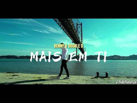 BENNY & DOUBLE D - Mais em Ti (VIDEOCLIPOFFICIAL) Prod. Biofa.Lks