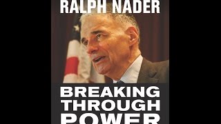Breaking Through Power... It's Easier Than You Think! (w/Guest: Ralph Nader)