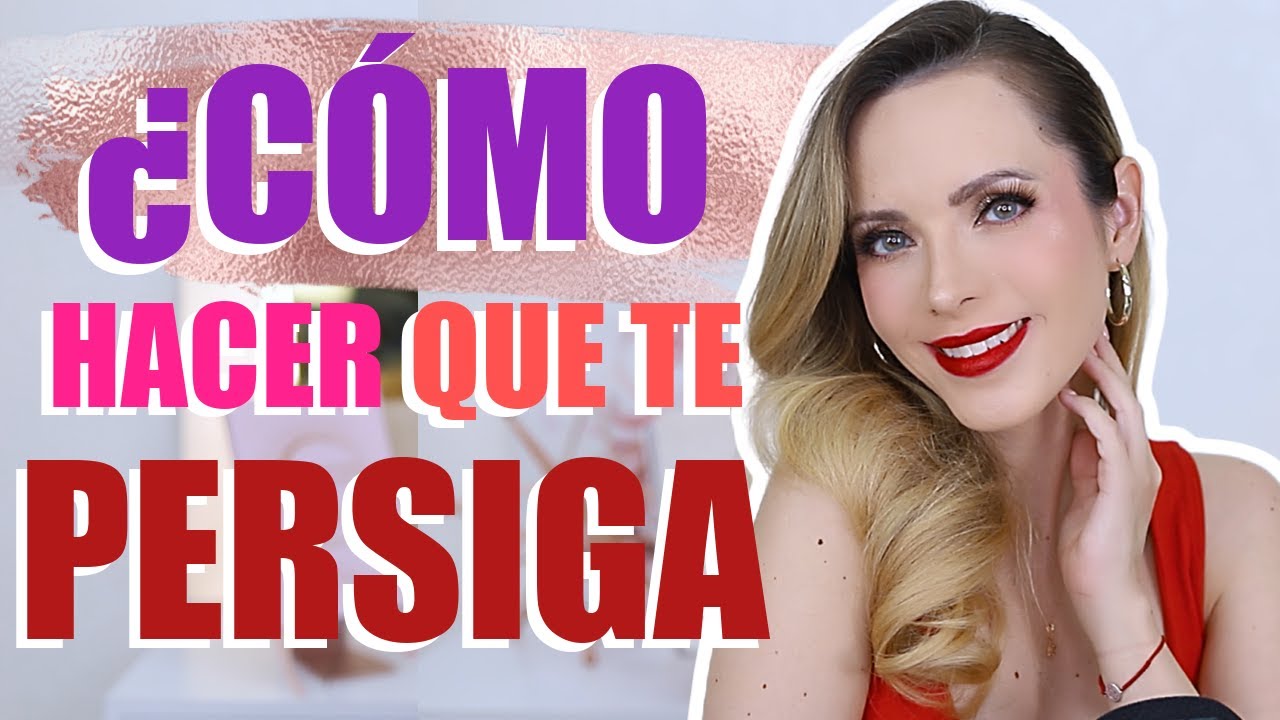 ¿CÓMO HACER QUE ÉL TE PERSIGA? ¡FUNCIONA!