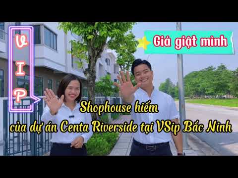 Nhà Đẹp VSIP 99: Revisão Shophouse Centa Riverside - VSIP Bắc Ninh #Centariverside #vsipbacninh