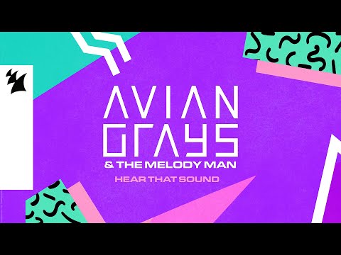 AVIAN GRAYS & The Melody Men - Hear That Sound (Official Lyric Video)