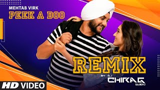 Mehtab Virk: Peek A Boo - Remix (Full Song) Dj Chirag Dubai | Haazi Navi | Latest Punjabi Songs