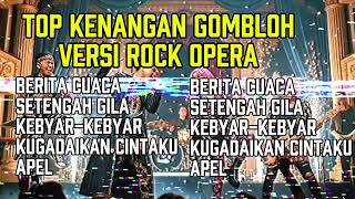 Download lagu TOP LIST LAGU GOMBLOH GEBYAR GEBYAR | BERITA CUACA | KUGADAIKAN CINTAKU mp3