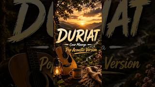 Download lagu Duriat - Pop Acoustic Version | Cover by Misuaya | Lagu Sunda mp3