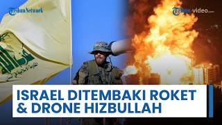 Lokasi Militer Israel Ditembaki Roket & Drone Hizbullah, Klaim sebagai Balasan Pelanggaran Gencatan