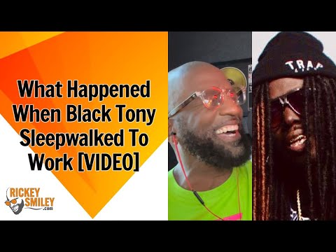 What Happened When Black Tony Sleepwalked To Work