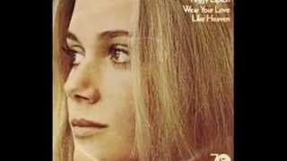PEGGY LIPTON~WEAR YOUR LOVE LIKE HEAVEN 1968