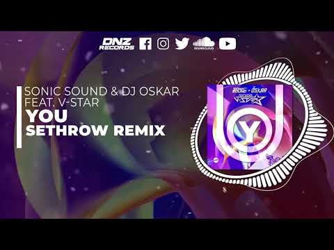 DNZF1249 // SONIC SOUND & DJ OSKAR FEAT  V STAR - YOU SETHROW REMIX (Official Video DNZ Records)