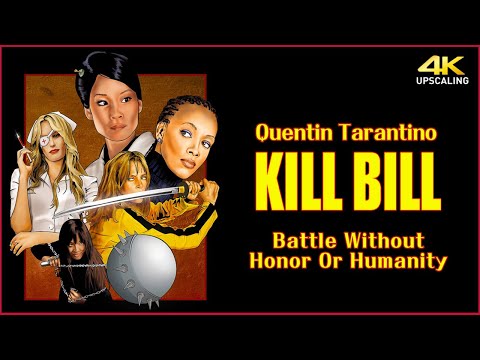 Kill Bill "Battle Without Honor Or Humanity" Kill Bill OST, 4K Upscaling, HQ Sound, Tomoyasu Hotei