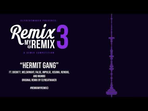Team S.T.A.R. - Hermit Gang #RemixMyRemix3