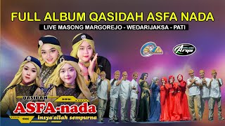 Download lagu FULL QASIDAH - ASFA NADA QASIDAH - DK. MASONG - DS. MARGOREJO - WEDARIJAKSA - PATI mp3