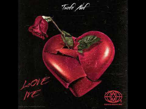 TWOFO NEF x LOVE ME (Prod.Jpbeatz)