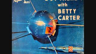 Out there with Betty Carter (1958)  Full vinyl LP