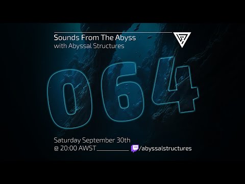 Sounds From The Abyss Ep. 064 - Full Show