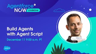 Agentforce NOW codeLive: Build Agents with Agent Script