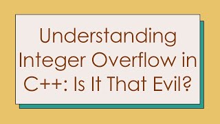 Download the video "Understanding Integer Overflow in C++: Is It That Evil?"
