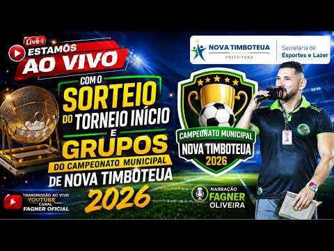 ESTAMOS AO VIVO COM O SORTEIO DO TORNEIO INÍCIO E GRUPOS DO CAMPEONATO MUNICIPAL DE NOVA TIMBOTEUA
