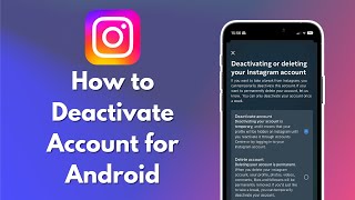 How to Deactivate Instagram Account for Android 2024