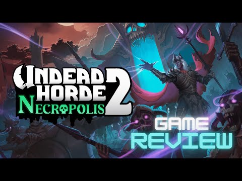 Undead Horde 2: Necropolis - Game Review