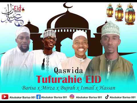 Tufurahieni Eid: Abubakar Barisa ft Abdisa Mirza ~Ismail khaidar~Al-bujra