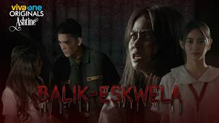 VIVA ONE ORIGINALS: ASHTINE, BALIK ESKWELA | TRAILER | STUDIO VIVA