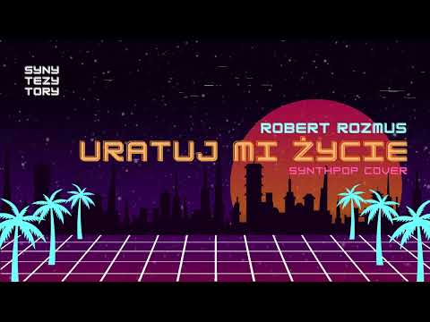 🪩 Robert Rozmus - Uratuj mi życie (80s synthpop cover) 🎛️ 🕺💫