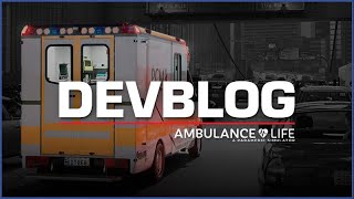 Ambulance Life: A Paramedic Simulator | Dev Blog #2