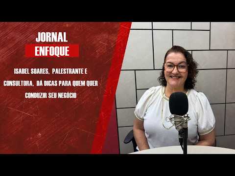 Isabel Soares,  palestrante e consultora,  dá dicas para quem quer conduzir seu negócio