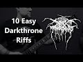 10 Easy Darkthrone Riffs