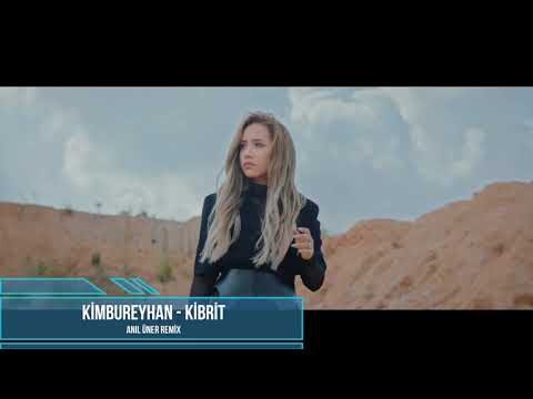 kimbureyhan kibrit remix