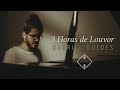 3 Horas de Louvor com Gabriel Guedes 3 Horas de Louvor com Gabriel Guedes