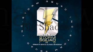 Big Shadow - Piscolabis ( Storm Squad Inc )