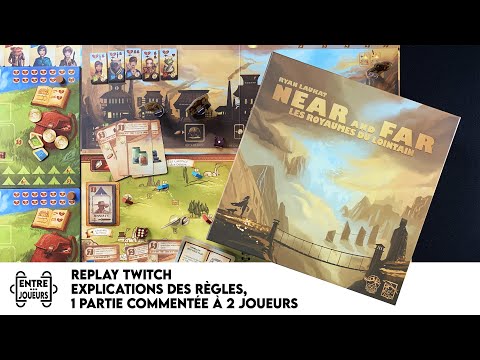 Near and Far, règles en français et partie complète commentée | Entrejoueurs