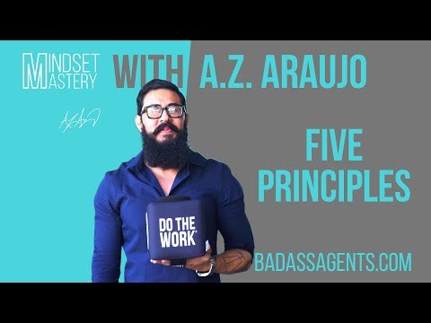 Mindset Mastery with A.Z. Araujo - Episode 39: Five Principles